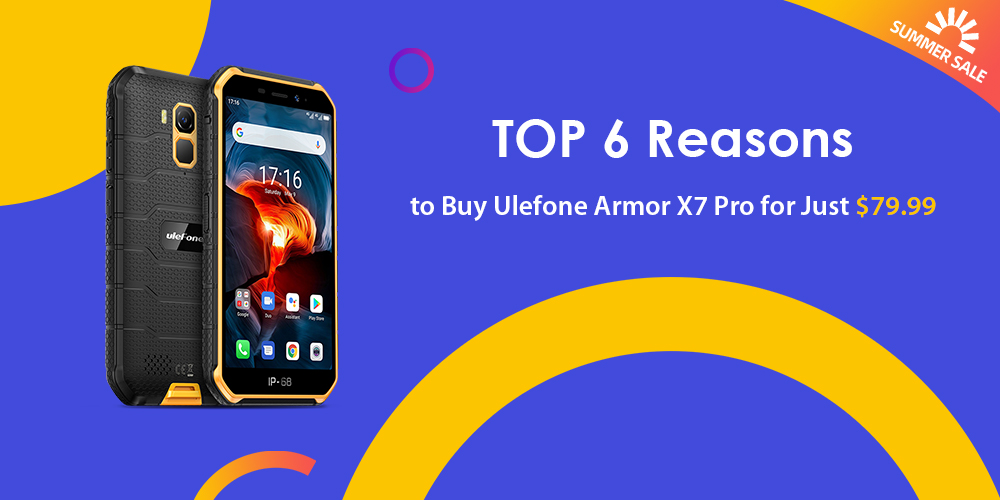 購買(mǎi)Ulefone Armor X7 Pro的6大理由，現價(jià)$ 79.99