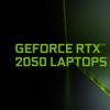宣布推出全新 NVIDIA GeForce RTX 2050、GeForce MX570 和 MX550 GPU
